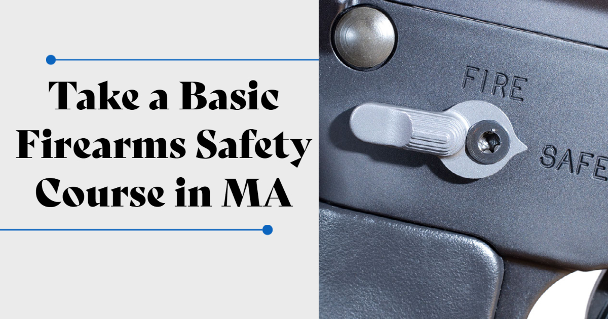 Take a Basic Firearms Safety Course in MA