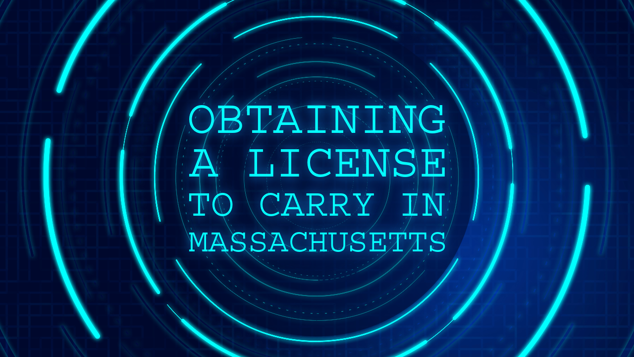 Obtaining a License to Carry in Massachusetts